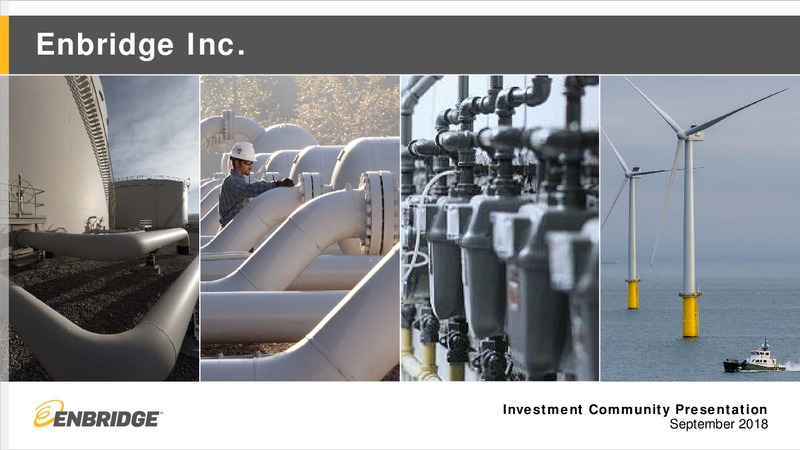 September 2018 Investment Community Presentation – Enbridge Inc. – slide 1
