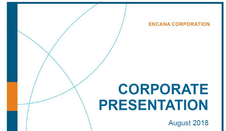 August 2018 Corporate Presentation – Encana Corp – slide 1