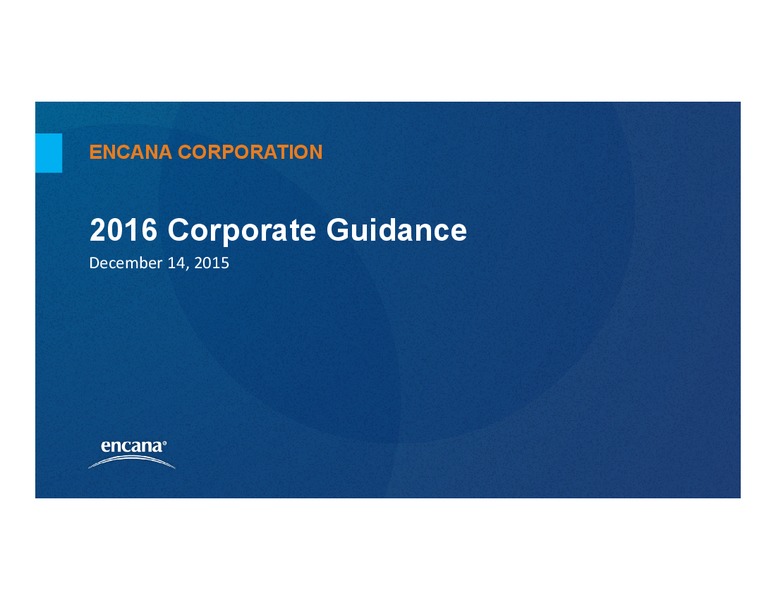 December 2015 Investor Presentation – Encana Corp – slide 1
