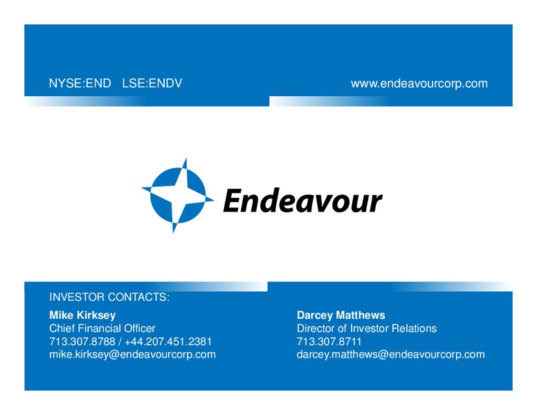 ENERCOMS THE OIL GAS CONFERENCE – Endeavour International Corp – slide 22