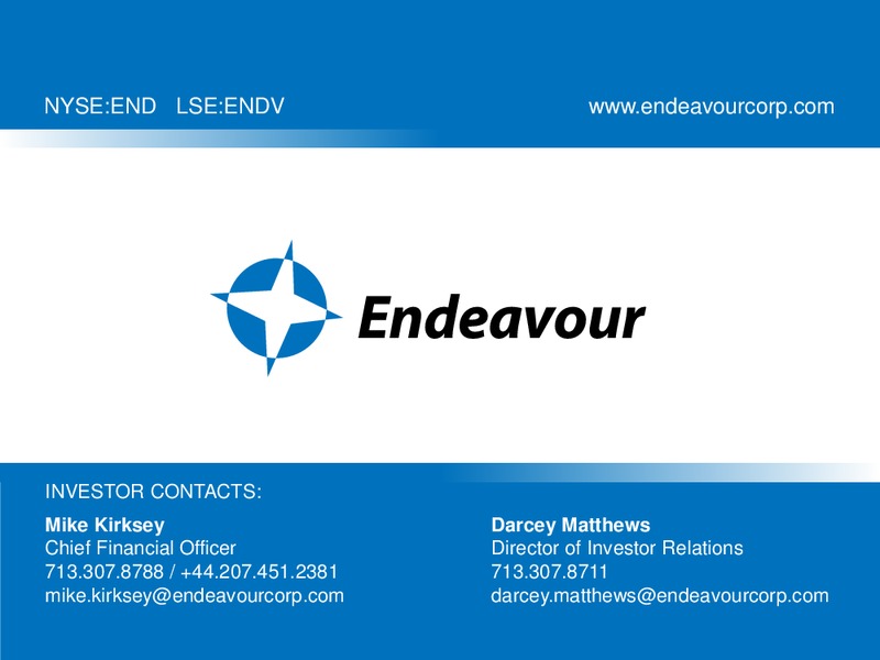 CANACCORD GENUITY GLOBAL RESOURCES CONFERENCE – Endeavour International Corp – slide 23