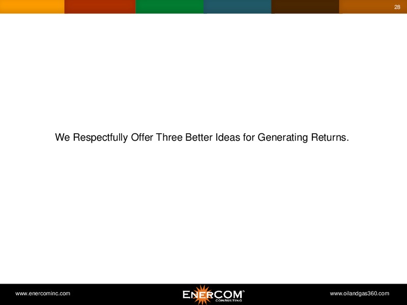 Welcome to EnerComs The Oil & Gas Conference 17 – EnerCom, Inc. – slide 28