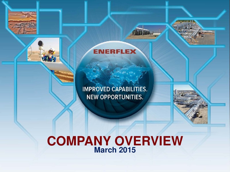 MARCH 2015 COMPANY OVERVIEW – Enerflex Ltd. – slide 1