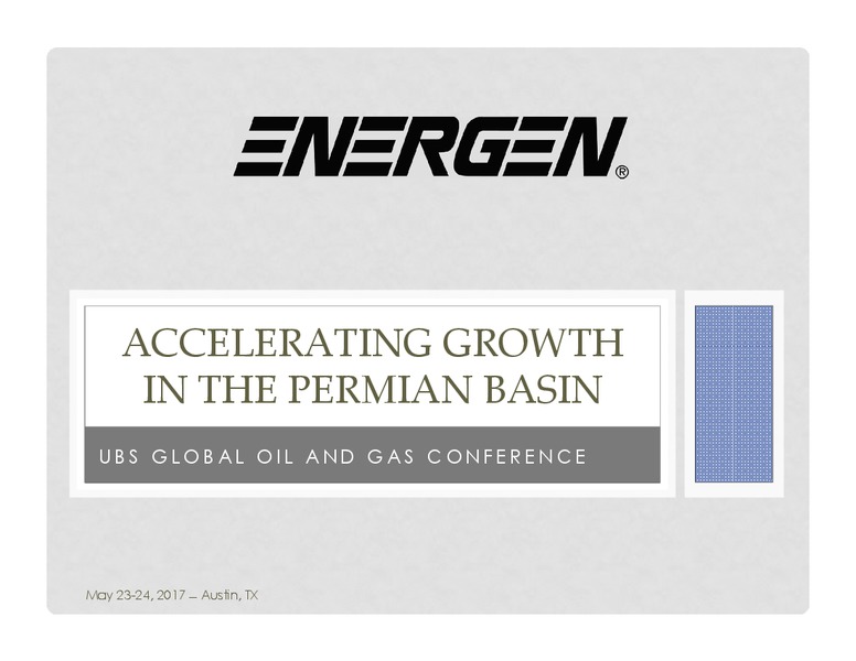 May 2017 UBS Global Oil & Gas Conference – Energen Corp. – slide 1
