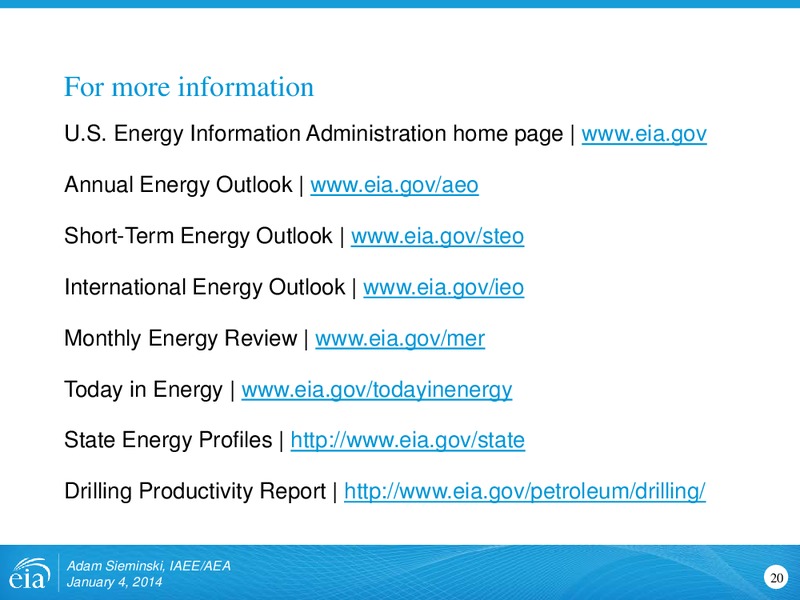 IAEE and AEA Meeting – EIA – slide 20