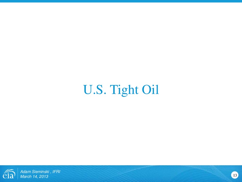 March 2013 Investor Presentation – EIA – slide 13