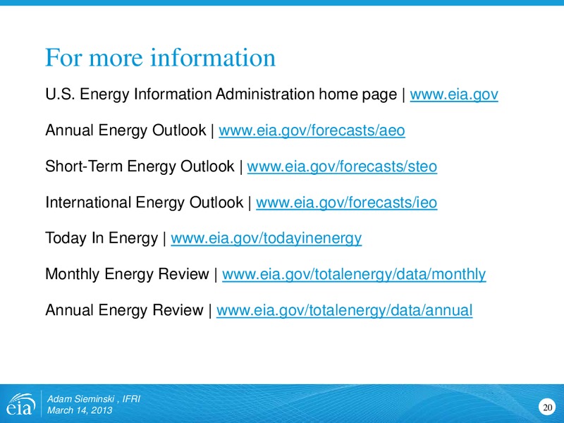 March 2013 Investor Presentation – EIA – slide 20