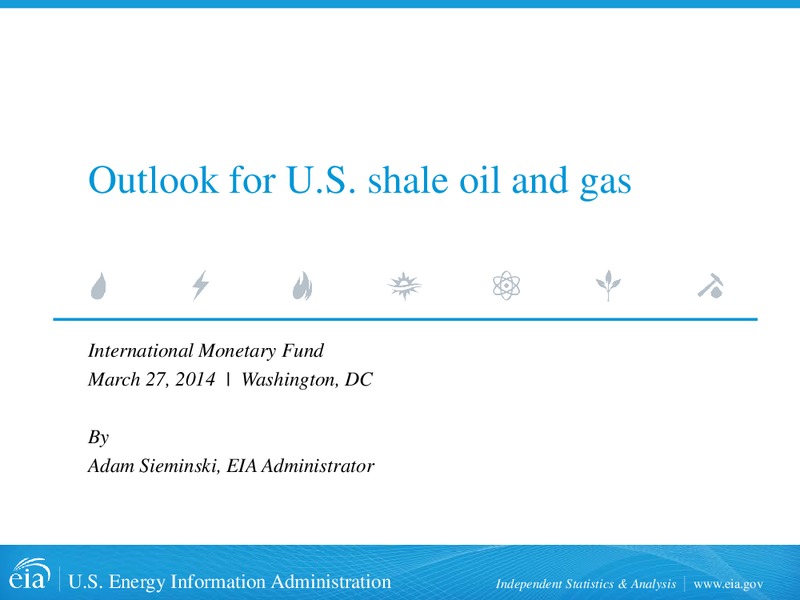 Outlook for US Shale Oil and Gas – EIA – slide 1