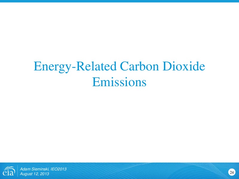 International Energy Outlook 2013 – EIA – slide 24