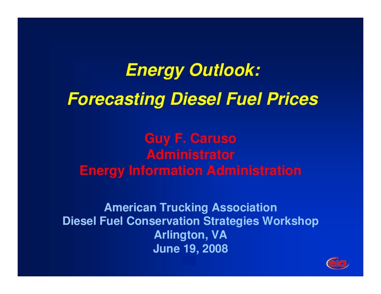 American Trucking Association Diesel Fuel Conservation Strategies Workshop – EIA – slide 1