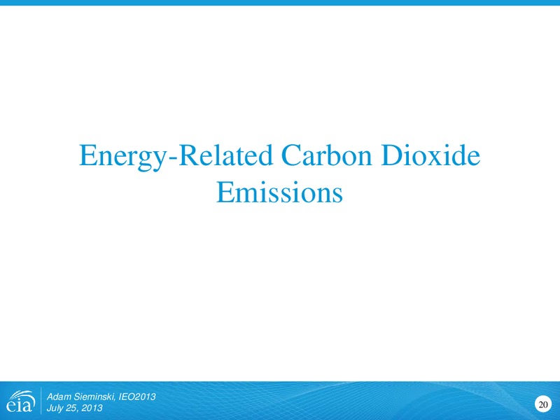 International Energy Outlook 2013 – EIA – slide 20