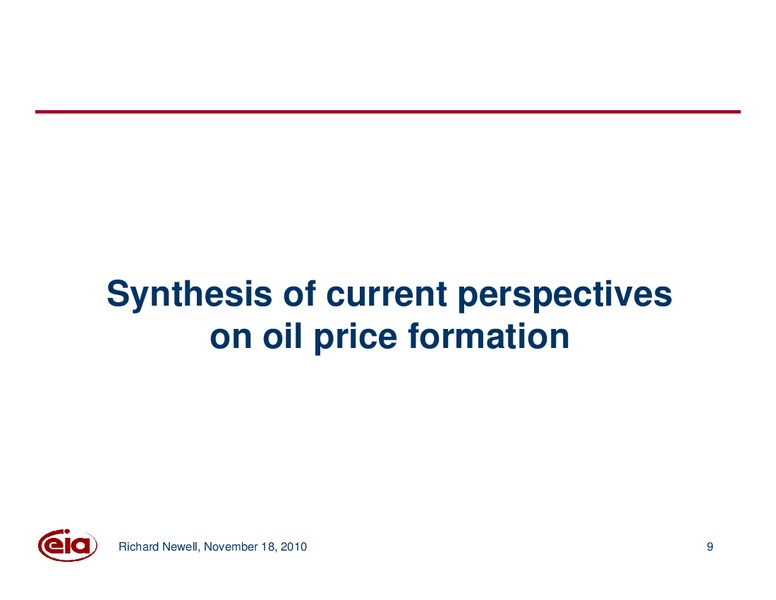 Energy and Financial Markets Initiative  Update on Work Related to Oil Markets – EIA – slide 9