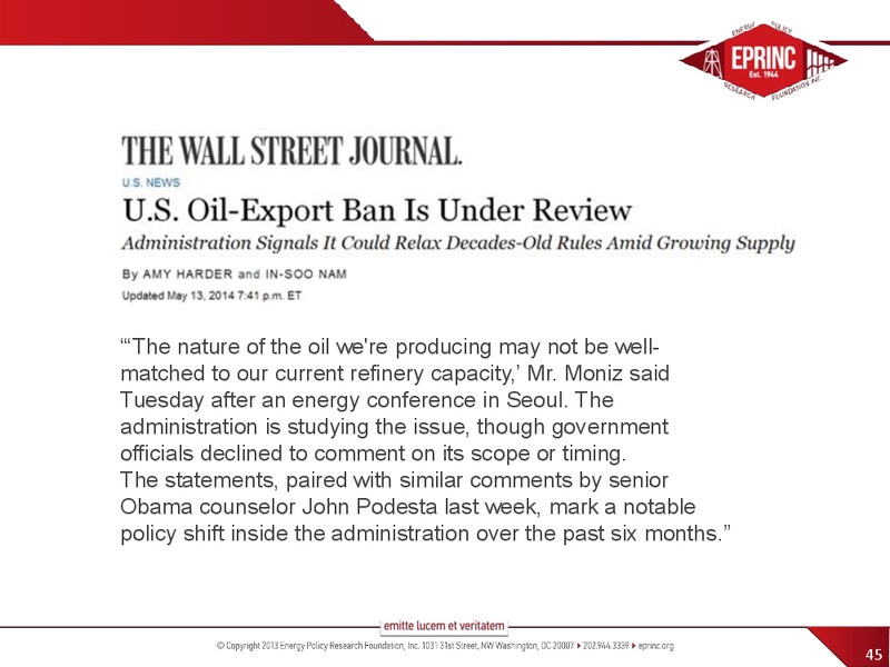 THE FUTURE OF CRUDE OIL IN THE US AND CANADA – Energy Policy Research Foundation, Inc – slide 45