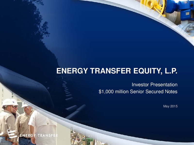 MAY 2015 INVESTOR PRESENTATION – Energy Transfer – slide 1