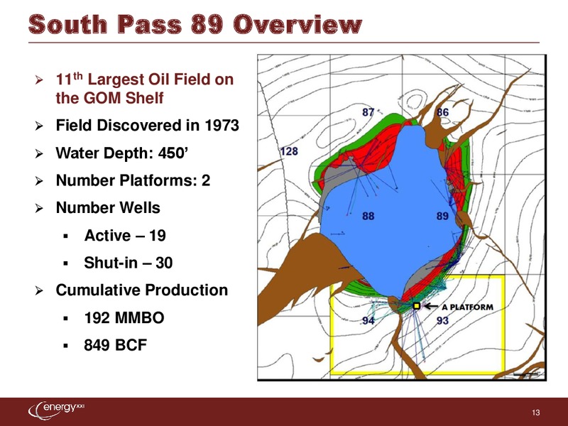 The Pritchard Capital Partners 9th Annual Energize Conference – Energy XXI Gulf Coast, Inc – slide 12