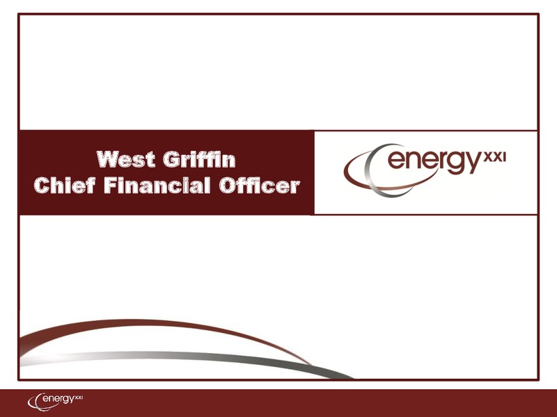 FY2013 2Q CC – Energy XXI Gulf Coast, Inc – slide 3