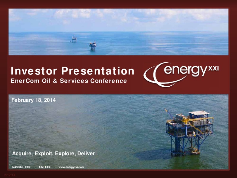 EnerComs The Oil & Services Conference – Energy XXI Gulf Coast, Inc – slide 1