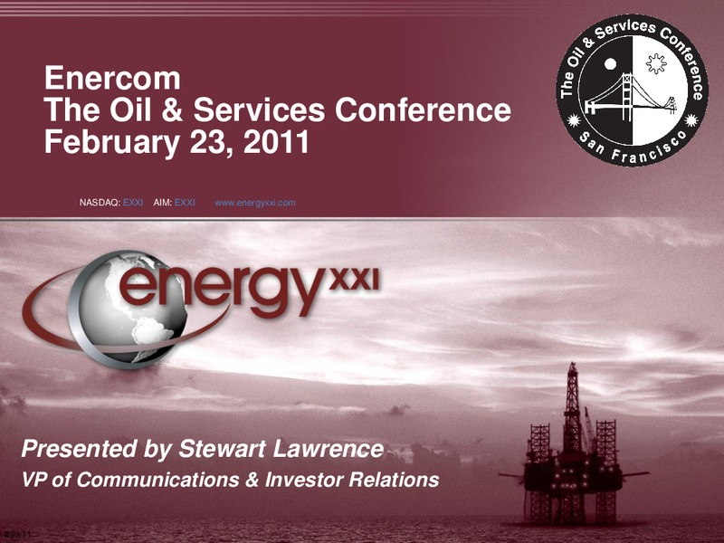 The Oil Services Conference IX – Energy XXI Gulf Coast, Inc – slide 1