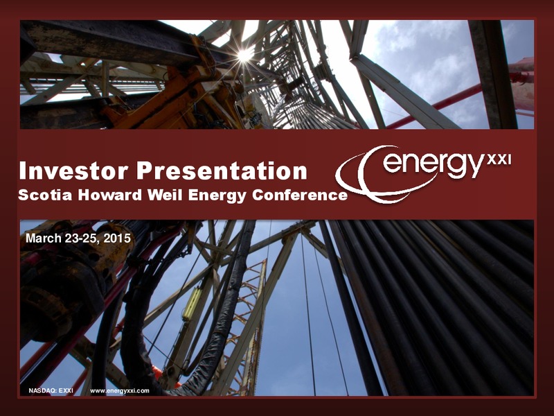 43rd Annual Scotia Howard Weil Energy Conference – Energy XXI Gulf Coast, Inc – slide 1
