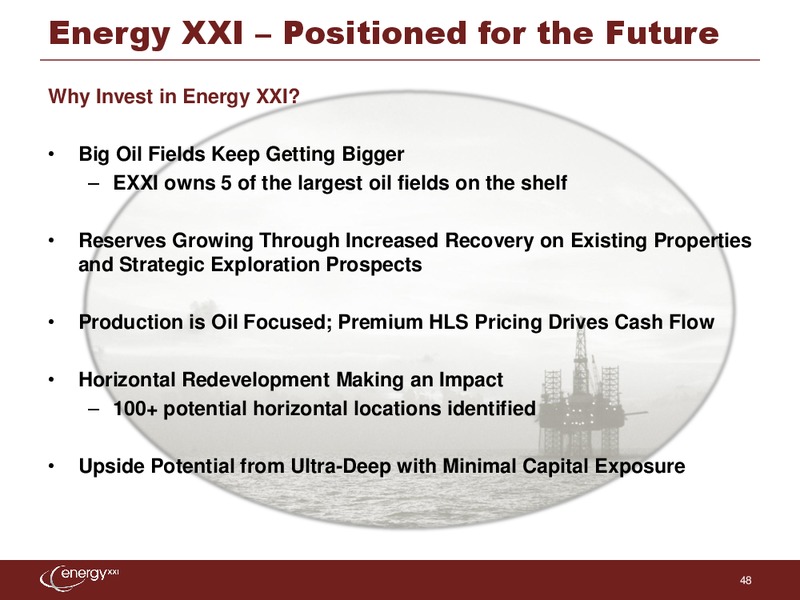 IPAA Oil and Gas Investment Symposium – Energy XXI Gulf Coast, Inc – slide 47