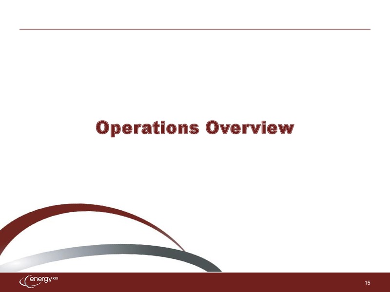 UBS Global Oil and Gas Conference – Energy XXI Gulf Coast, Inc – slide 14