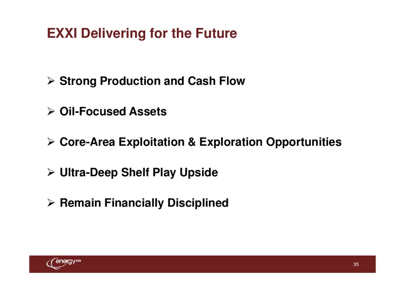 Howard Weil Energy Conference – Energy XXI Gulf Coast, Inc – slide 34