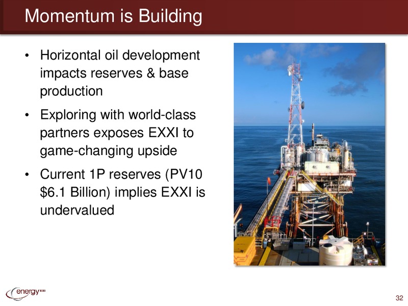 Enercom Conference – Energy XXI Gulf Coast, Inc – slide 31