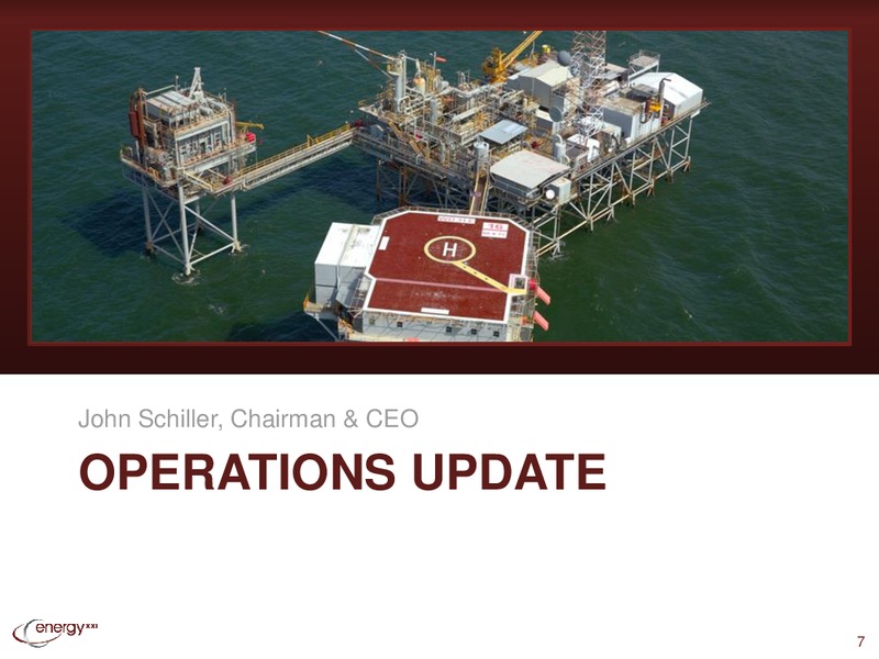 First Quarter 2014 Earnings Conference Call – Energy XXI Gulf Coast, Inc – slide 6