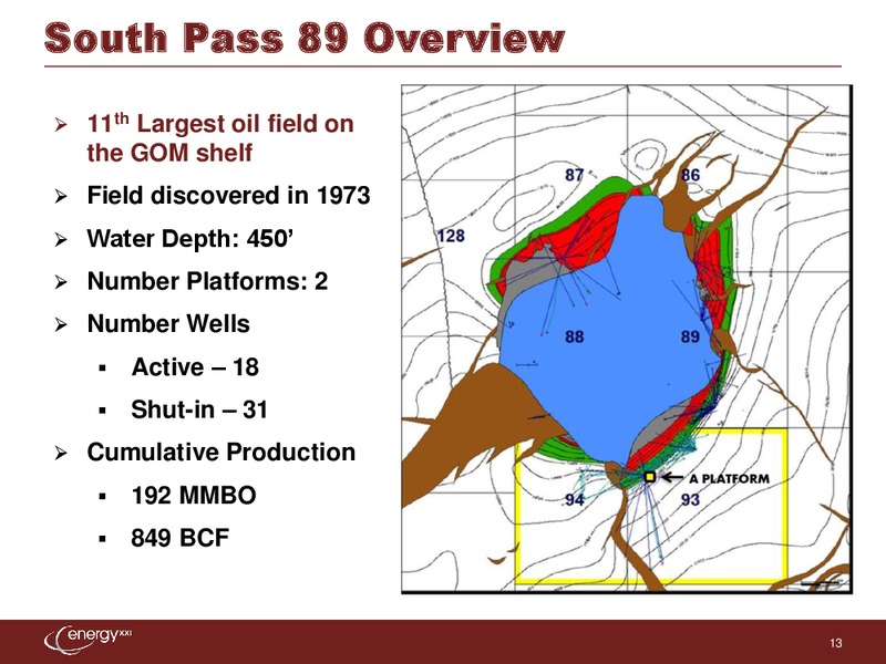 Jefferies 2nd Annual Global Energy Conference – Energy XXI Gulf Coast, Inc – slide 12