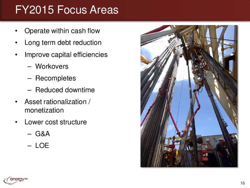 Second Quarter 2015 Earnings Conference Call – Energy XXI Gulf Coast, Inc – slide 15