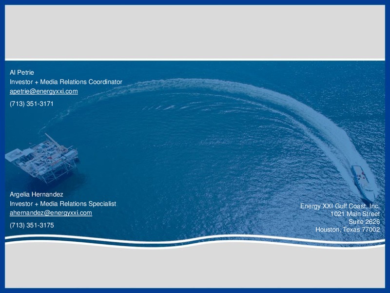 2Q 2018 Investor Presentation – Energy XXI Gulf Coast, Inc – slide 19