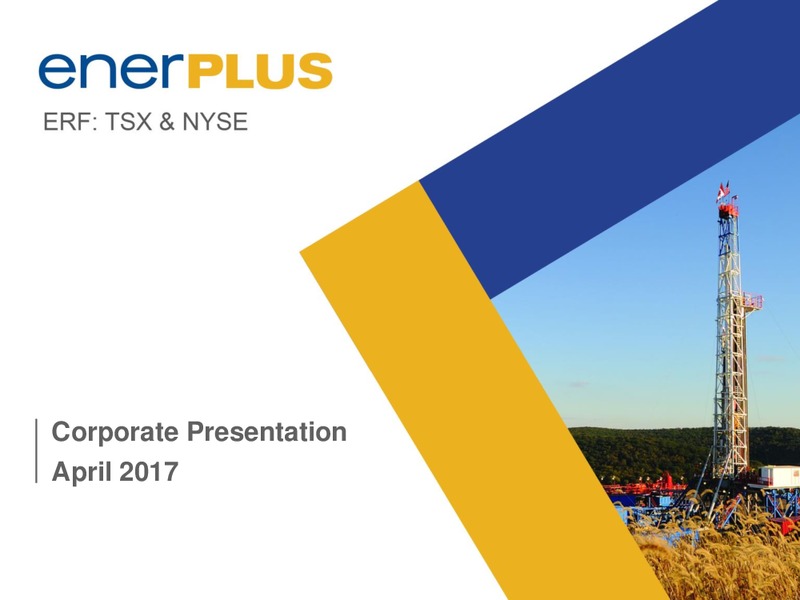 April 2017 Corporate Presentation – Enerplus Corp – slide 1
