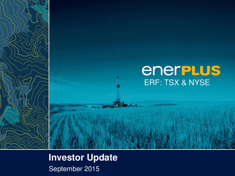 September 2015 Investor Presentation – Enerplus Corp – slide 1