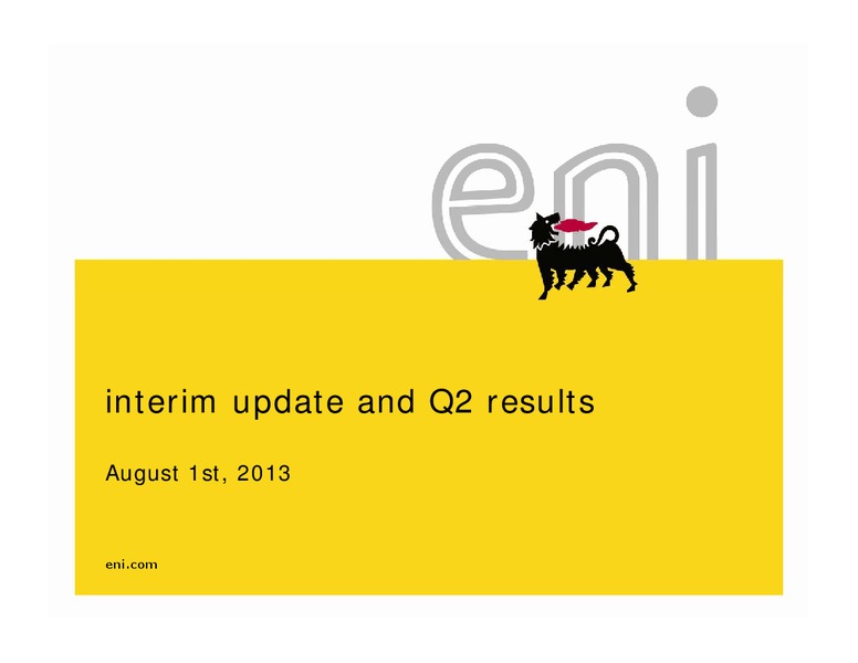 Q2 2013 EARNINGS CALL – Eni S.P.A – slide 1