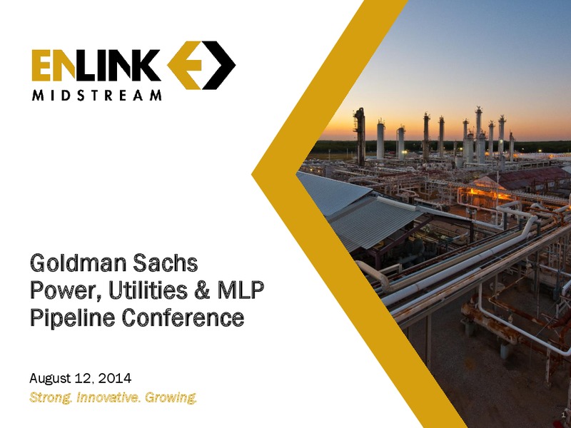 GOLDMAN SACHS POWER UTILITIES & MLP PIPELINE CONFERENCE – Enlink Midstream Partners Lp – slide 1