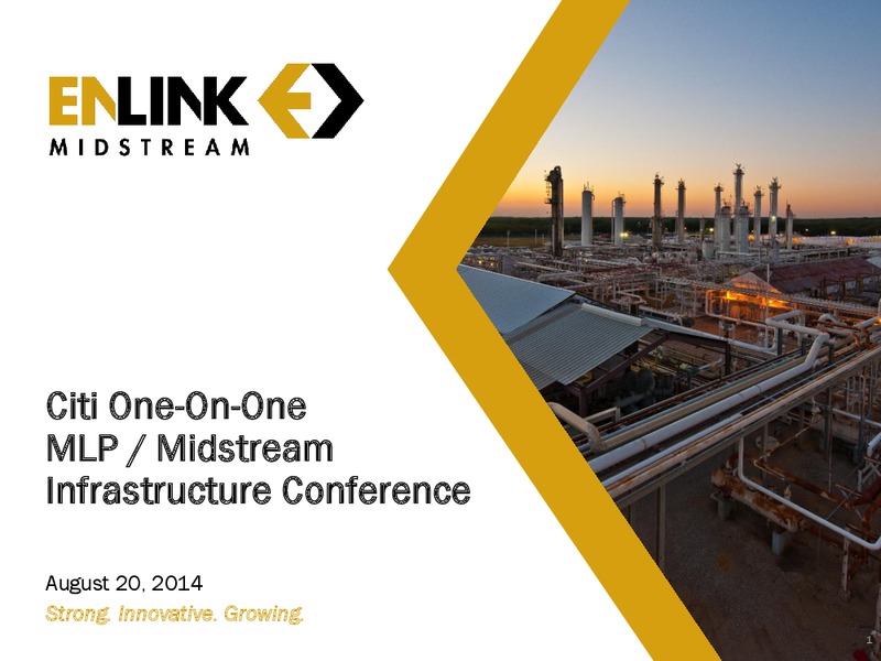 CITI ONE ON ONE MLP AND MIDSTREAM INFRASTRUCTURE CONFERENCE – Enlink Midstream Partners Lp – slide 1