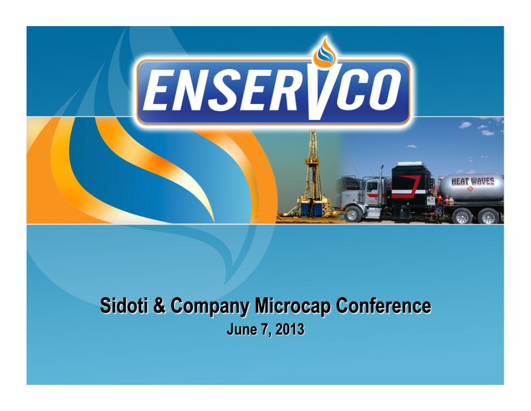 SIDOTI AND MICROCAP CONFERENCE – Enservco Corp – slide 1