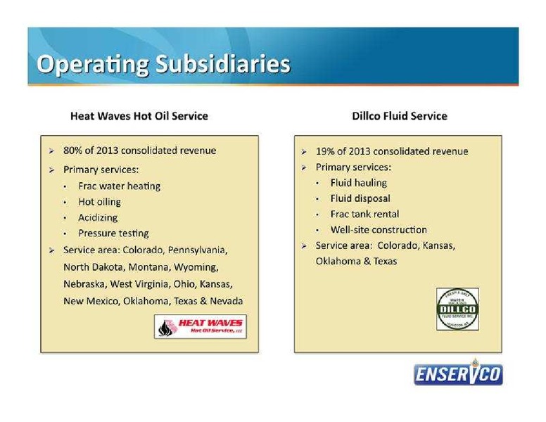 JUNE 2014 INVESTOR PRESENTATION – Enservco Corp – slide 11