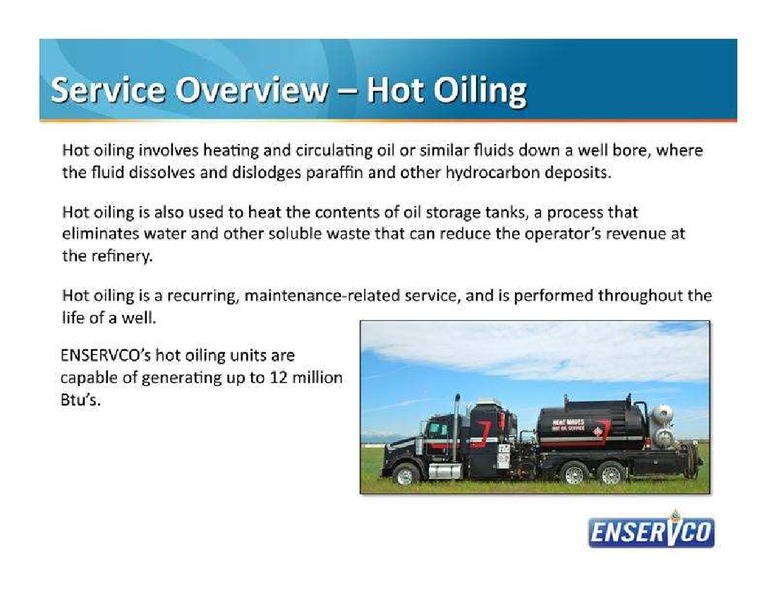 JUNE 2014 INVESTOR PRESENTATION – Enservco Corp – slide 13