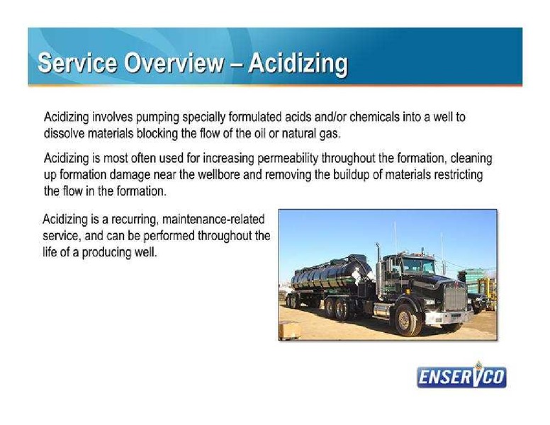 JUNE 2013 INVESTOR PRESENTATION – Enservco Corp – slide 11