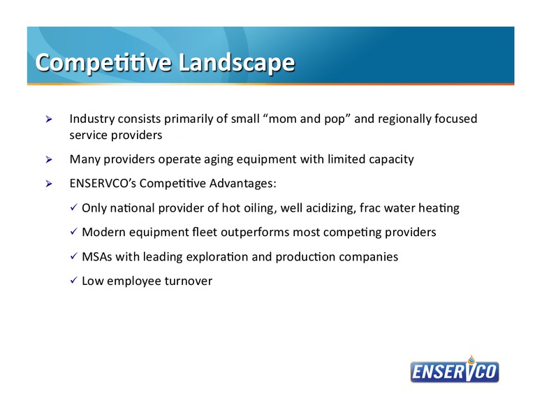SEPTEMBER 2014 INVESTOR PRESENTATION – Enservco Corp – slide 19