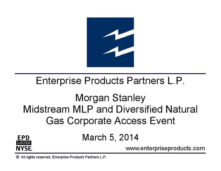 Morgan Stanley Midstream MLP and Diversified Natural Gas Corporate Access Event – Enterprise Products Partners LP – slide 1