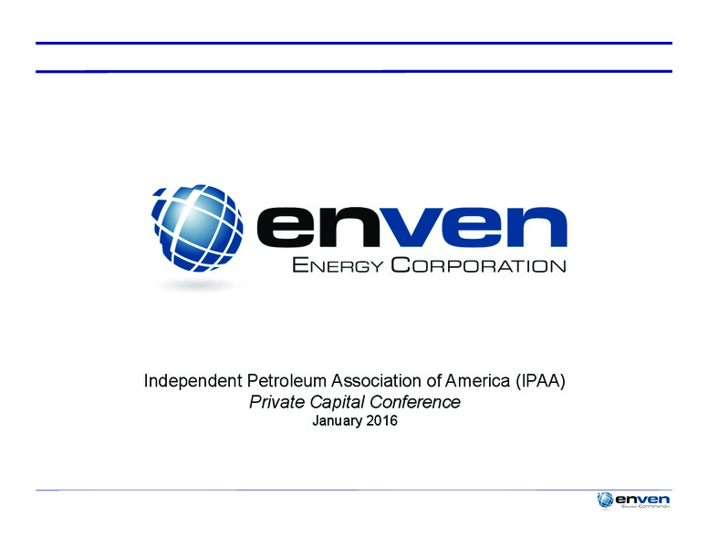IPAA Private Conference – Enven Energy – slide 1