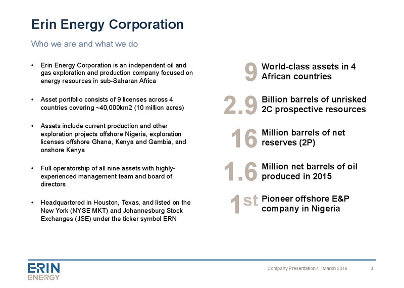 Company Presentation April 2016 – Erin Energy Corp. – slide 2