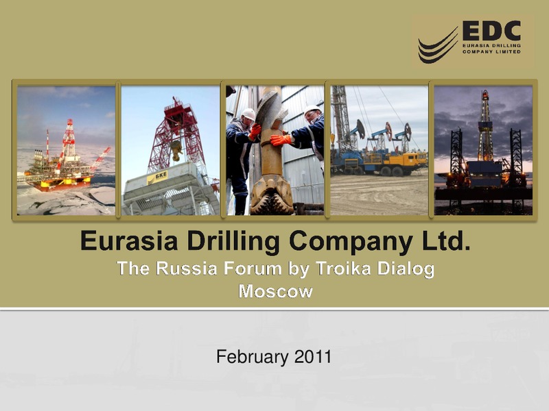 THE RUSSIA FORUM BY TROIKA DIALOG – Eurasia Drilling Company Limited – slide 1