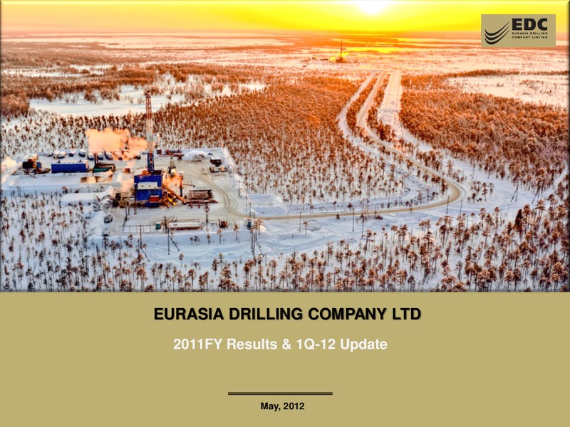 2011 FY RESULTS AND Q1 2012 UPDATE – Eurasia Drilling Company Limited – slide 1