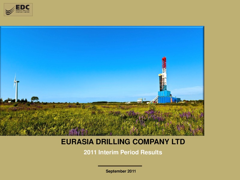 2011 INTERIM PERIOD RESULTS – Eurasia Drilling Company Limited – slide 1