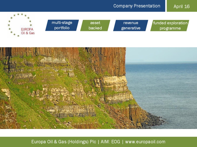 Company Presentation April 2016 – Europa Oil and Gas – slide 1