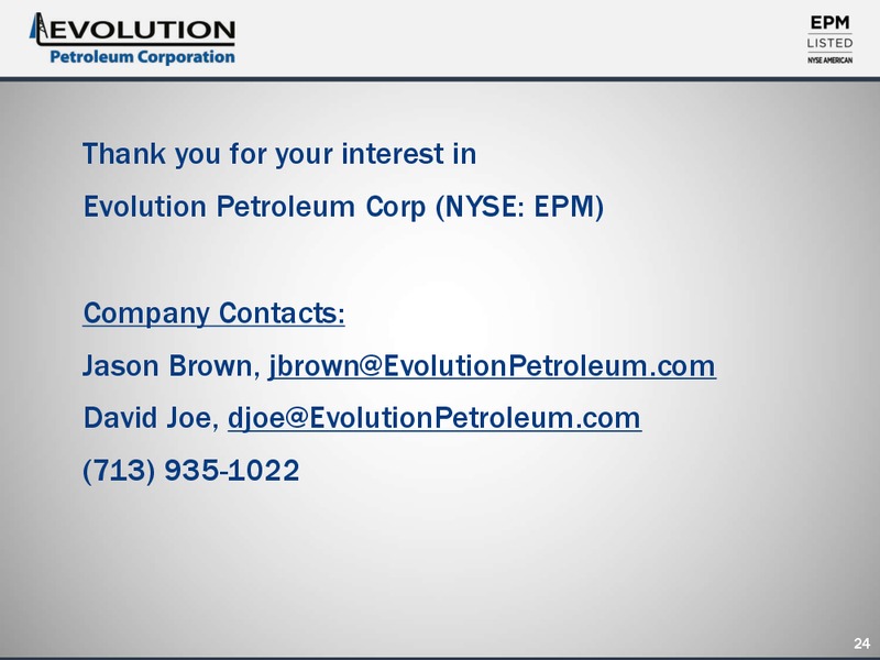 August 2019 Corporate Presentation – Evolution Petroleum Corp. – slide 24