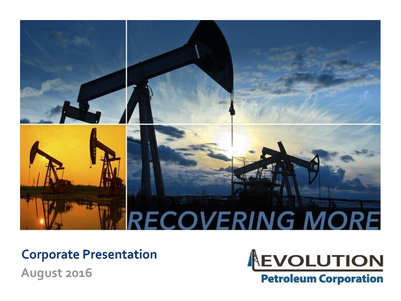 Enercom Conference – Evolution Petroleum Corp. – slide 1